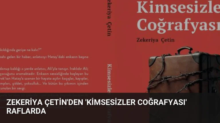 Zekeriya Çetin’den ‘Kimsesizler Coğrafyası’ Raflarda