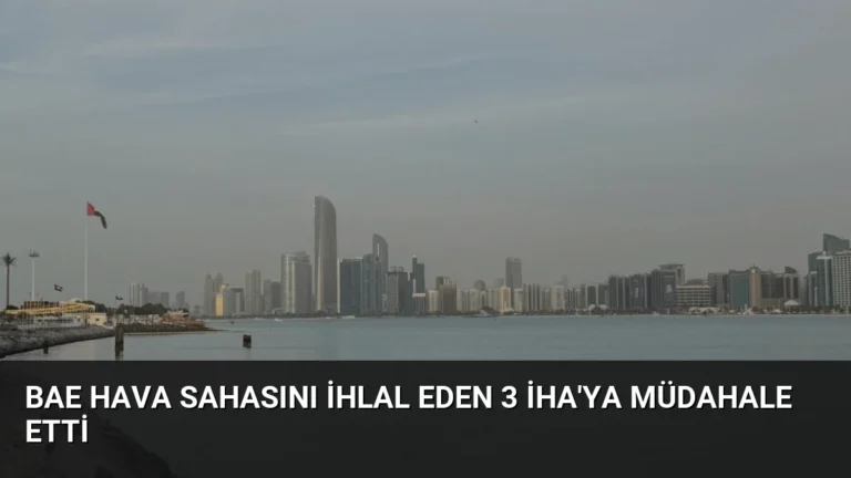 BAE Hava Sahasını İhlal Eden 3 İHA’ya Müdahale Etti