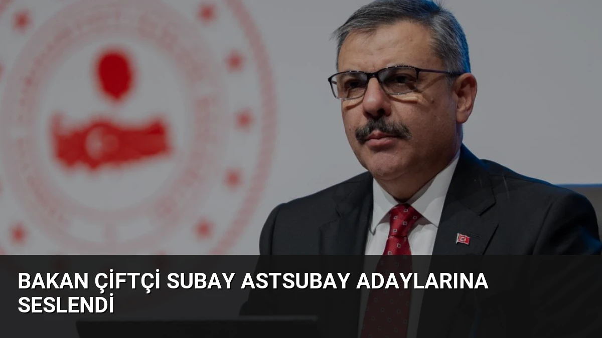 Bakan Çiftçi Subay Astsubay Adaylarına Seslendi