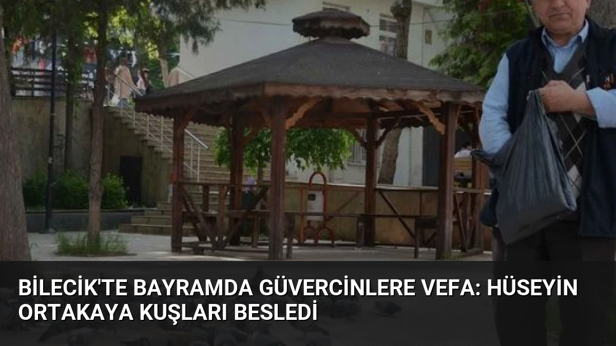 Bilecik’te Bayramda Güvercinlere Vefa: Hüseyin Ortakaya Kuşları Besledi