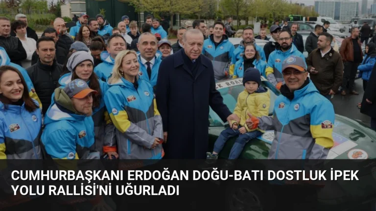Cumhurbaşkanı Erdoğan Doğu-Batı Dostluk İpek Yolu Rallisi’ni Uğurladı