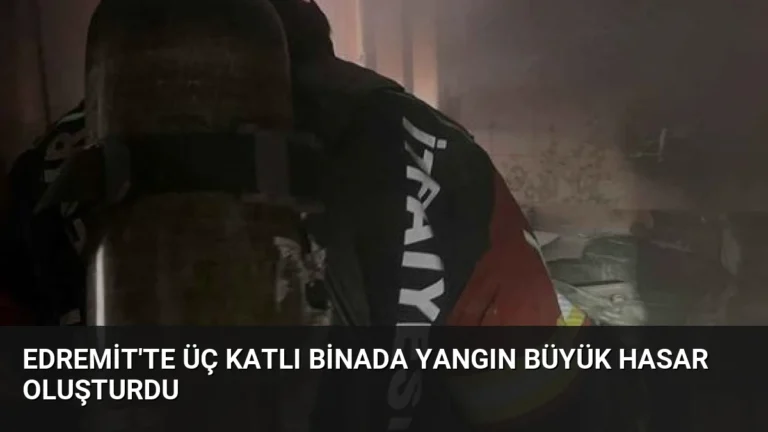 Edremit’te Üç Katlı Binada Yangın Büyük Hasar Oluşturdu
