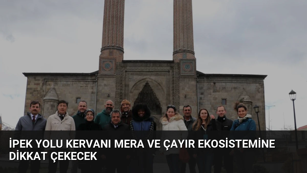 İpek Yolu Kervanı Mera ve Çayır Ekosistemine Dikkat Çekecek