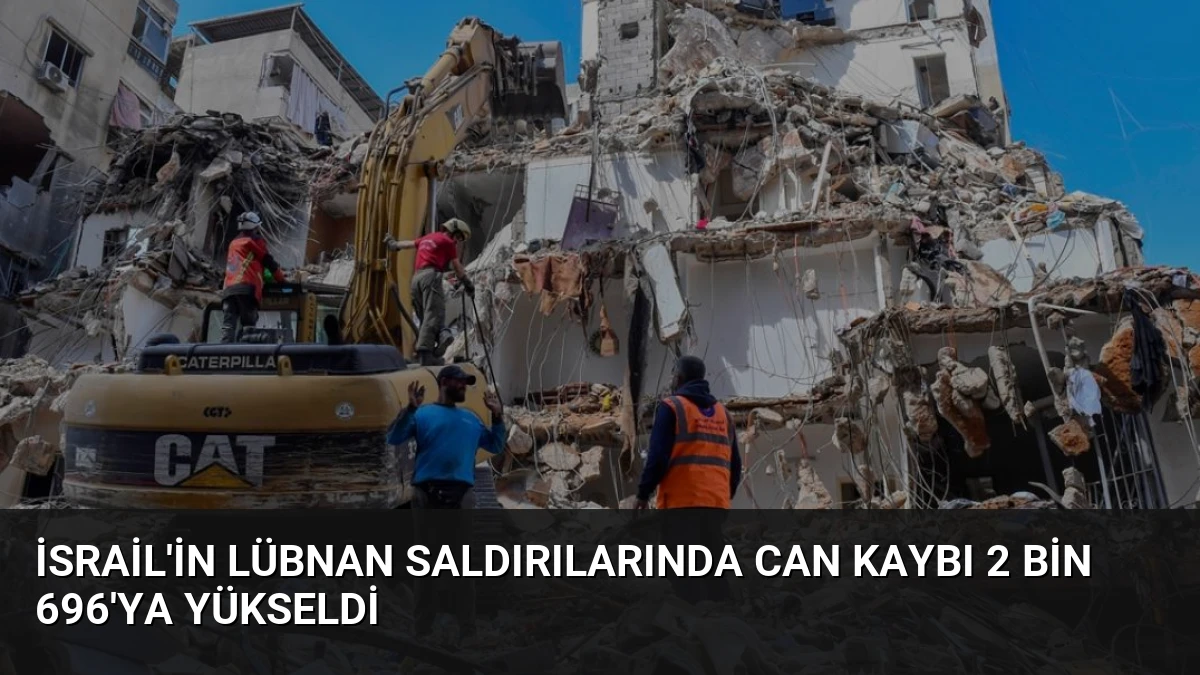 İsrail’in Lübnan Saldırılarında Can Kaybı 2 Bin 696’ya Yükseldi