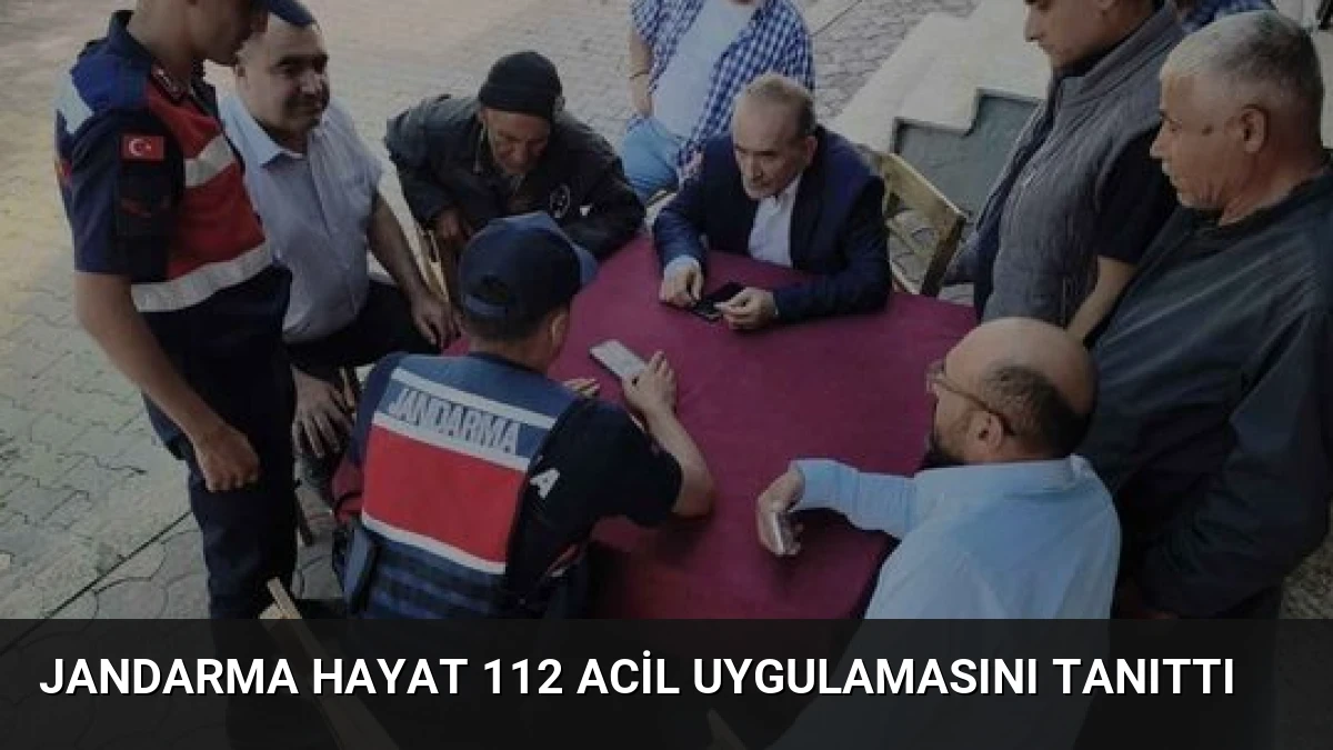 Jandarma Hayat 112 Acil Uygulamasını Tanıttı