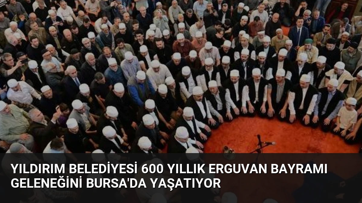 Yıldırım Belediyesi 600 Yıllık Erguvan Bayramı Geleneğini Bursa’da Yaşatıyor