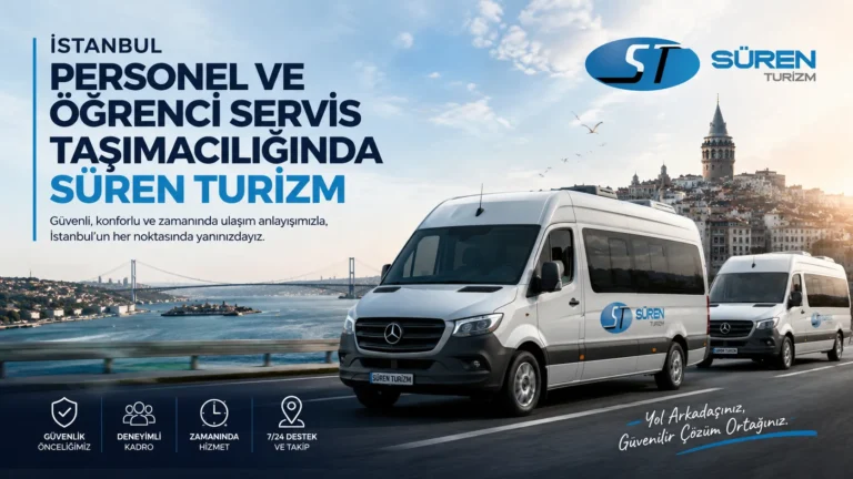 İstanbul Personel ve Öğrenci Servis Taşımacılığında Süren Turizm