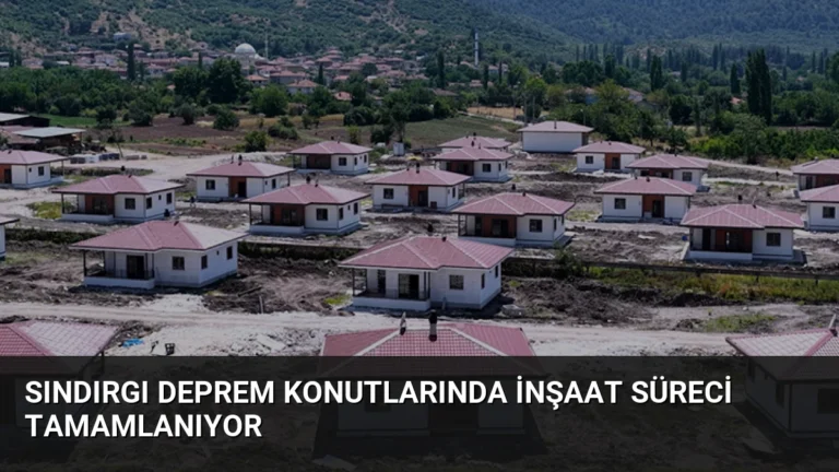 Sındırgı Deprem Konutlarında İnşaat Süreci Tamamlanıyor