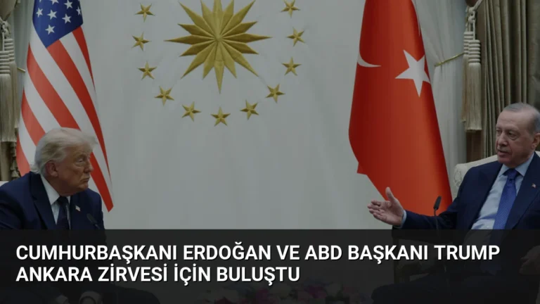 Cumhurbaşkanı Erdoğan ve ABD Başkanı Trump Ankara Zirvesi İçin Buluştu
