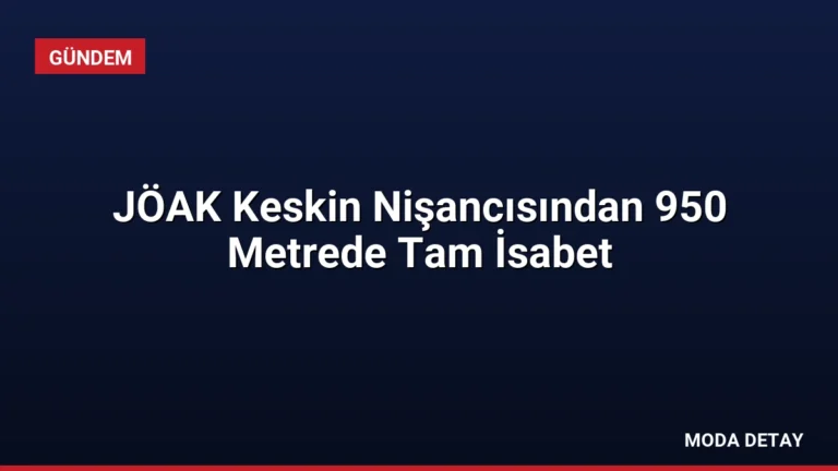 JÖAK Keskin Nişancısından 950 Metrede Tam İsabet