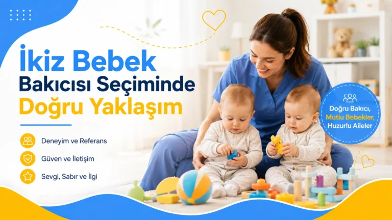 İkiz Bebek Bakıcısı Seçiminde Doğru Yaklaşım