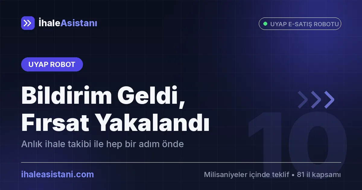 Bildirim Geldi, Fırsat Yakalandı: UYAP Robot ile Anlık İhale Takibi