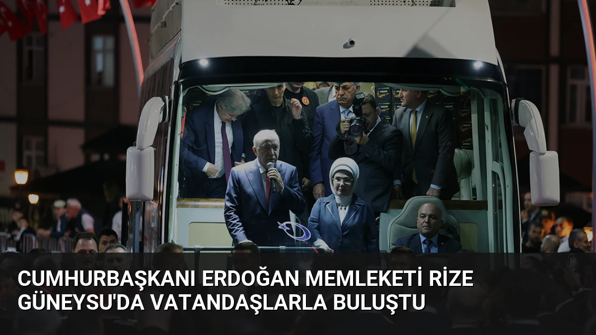 Cumhurbaşkanı Erdoğan Memleketi Rize Güneysu’da Vatandaşlarla Buluştu