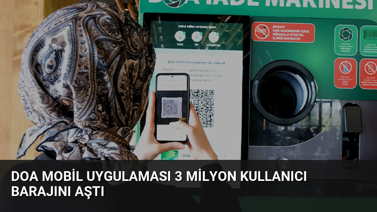 DOA mobil uygulaması 3 milyon kullanıcı barajını aştı