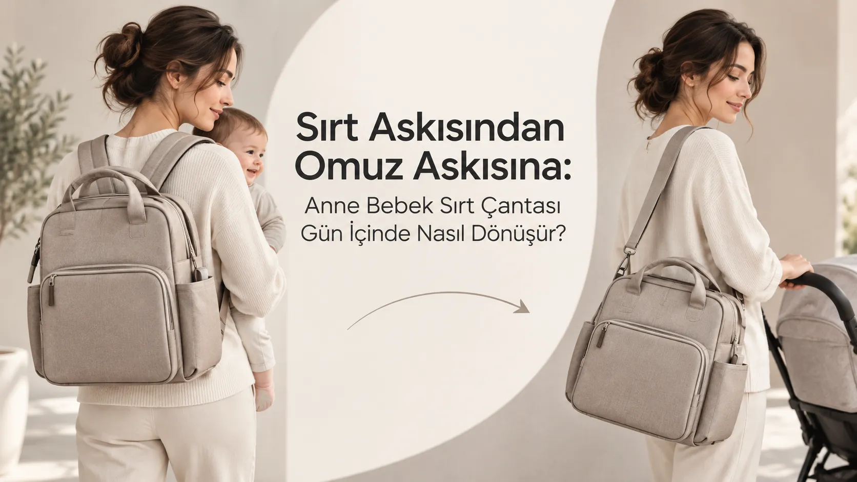 Sırt Askısından Omuz Askısına: Anne Bebek Sırt Çantası Gün İçinde Nasıl Dönüşür?