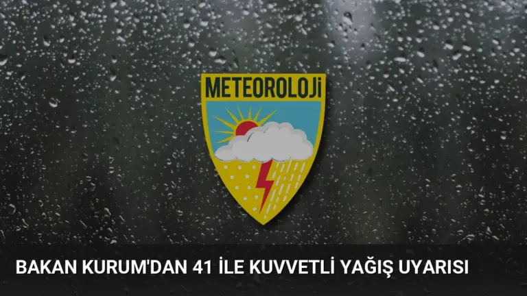 Bakan Kurum’dan 41 İle Kuvvetli Yağış Uyarısı