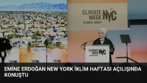 Emine Erdoğan New York İklim Haftası açılışında konuştu