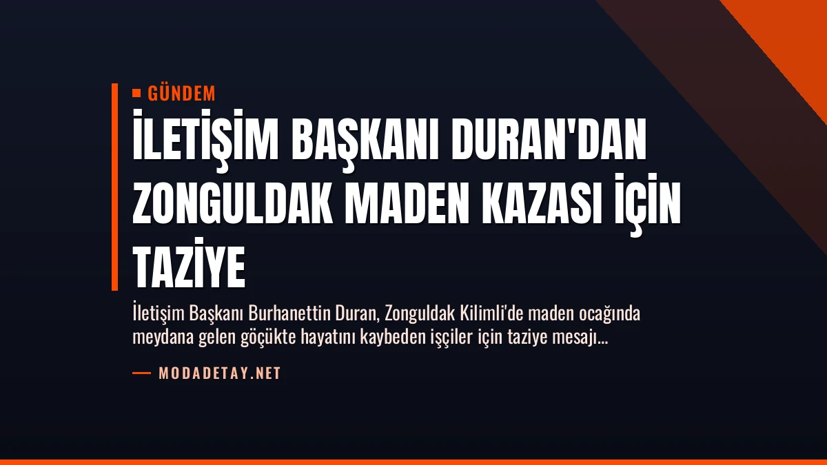 İletişim Başkanı Duran’dan Zonguldak Maden Kazası İçin Taziye