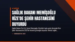 Sağlık Bakanı Memişoğlu Rize’de Şehir Hastanesini Duyurdu