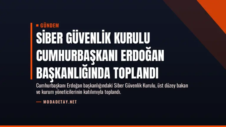 Siber Güvenlik Kurulu Cumhurbaşkanı Erdoğan Başkanlığında Toplandı