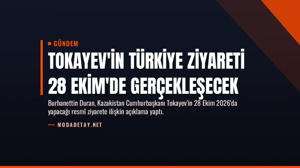 Tokayev'in Türkiye ziyareti 28 Ekim'de gerçekleşecek