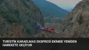 Turistik Karaelmas Ekspresi Ekimde Yeniden Harekete Geçiyor