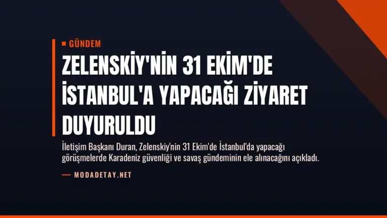 Zelenskiy'nin 31 Ekim'de İstanbul'a Yapacağı Ziyaret Duyuruldu